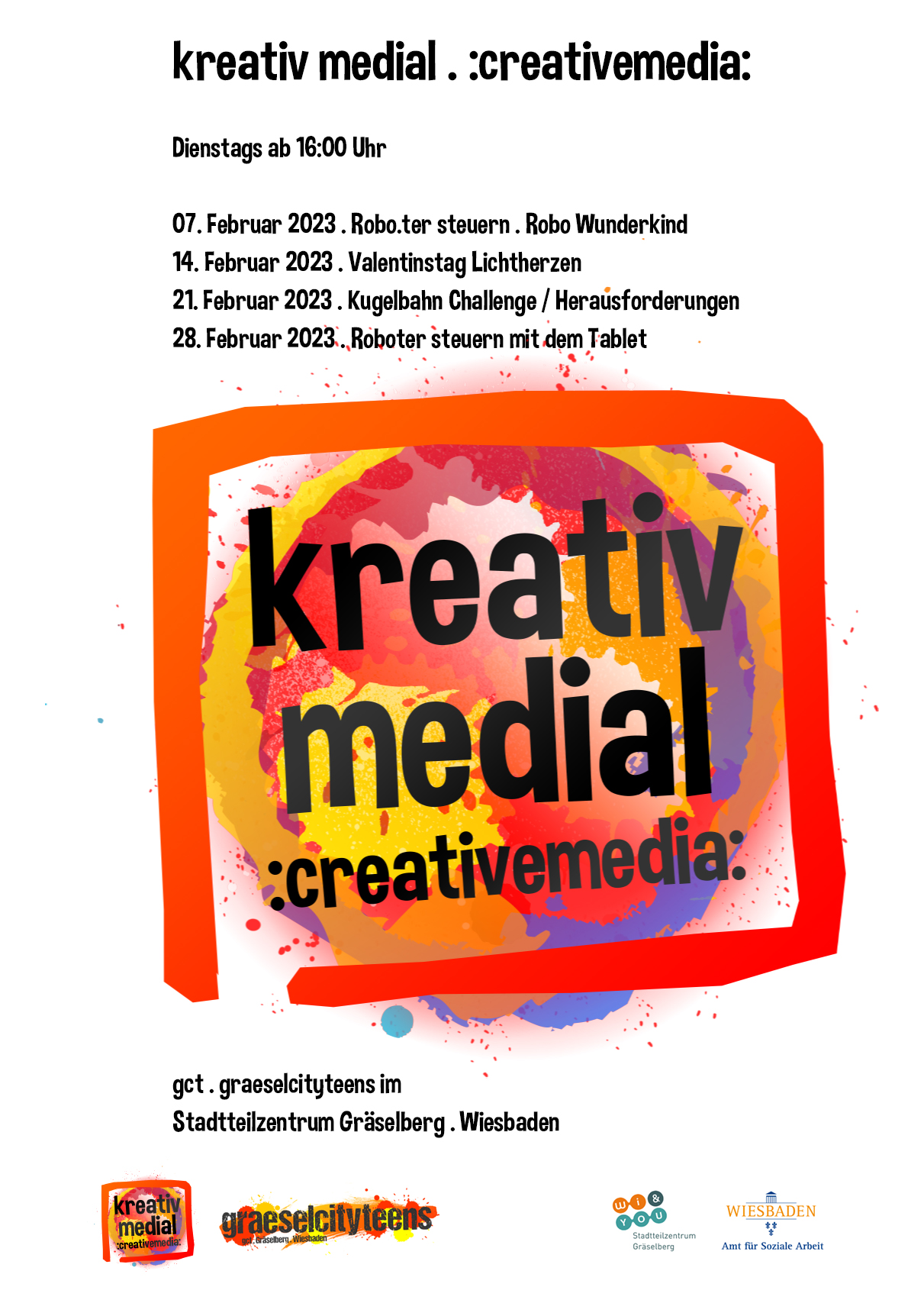 kreativ medial . :creativemedia: . Dienstags ab 16:00 Uhr . 6. Februar 2023 . gct . graeselcityteens ...auf dem GrÃ¤selberg . Stadtteilzentrum GrÃ¤selberg . Wiesbaden