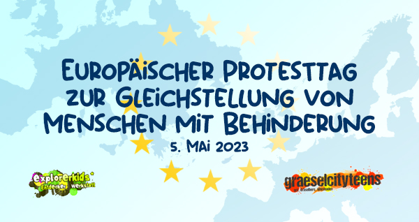 EuropÃ¤ischer Protesttag zur Gleichstellung von Menschen mit Behinderung . Aktionstag . Freitag, 5. Mai 2023 . explorerkids* . Entdecker Werkstatt im kujakk . kujakk . Kinder- und Jugendzentrum in der Reduit . Mainz-Kastel . & . gct . graeselcityteens ...auf dem GrÃ¤selberg . Stadtteilzentrum GrÃ¤selberg . Wiesbaden