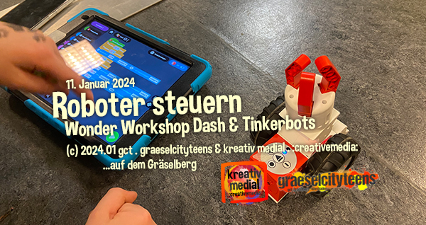 Roboter steuern . Wonder Workshop Dash & Tinkerbots . 11. Januar 2024 11. Januar 2024 . :creativemedia: . gct . graeselcityteens ...auf dem GrÃ¤selberg . Stadtteilzentrum GrÃ¤selberg . Wiesbaden . wiandyou