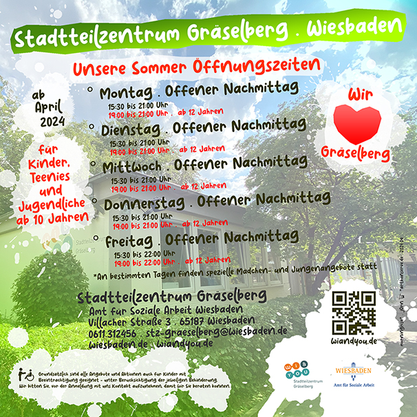 Unsere Sommer Ã–ffnungszeiten... . April 2024 . ...und spezielle Angebote und Aktionen fÃ¼r MÃ¤dchen und Jungen . 15. April 2024 . Stadtteilzentrum GrÃ¤selberg . Wiesbaden