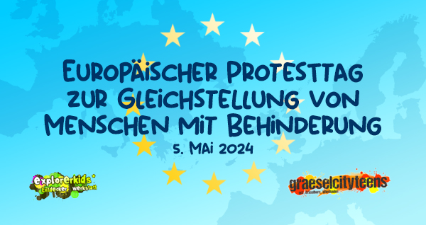 EuropÃ¤ischer Protesttag zur Gleichstellung von Menschen mit Behinderung . Aktionstag . Sonntag, 5. Mai 2024 . explorerkids* . Entdecker Werkstatt im kujakk . kujakk . Kinder- und Jugendzentrum in der Reduit . Mainz-Kastel . & . gct . graeselcityteens ...auf dem GrÃ¤selberg . Stadtteilzentrum GrÃ¤selberg . Wiesbaden