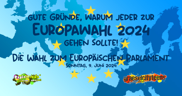 Gute GrÃ¼nde, warum jeder zurEuropawahl 2024gehen sollte! . Die Wahl zum EuropÃ¤ischen Parlament . Sonntag, 9. Juni 2024 . explorerkids* . Entdecker Werkstatt im kujakk . kujakk . Kinder- und Jugendzentrum in der Reduit . Mainz-Kastel . & . gct . graeselcityteens ...auf dem GrÃ¤selberg . Stadtteilzentrum GrÃ¤selberg . Wiesbaden