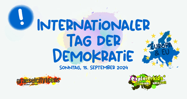 Internationaler Tag der Demokratie . ...auf Demokratie aufmerksam machen! . Sonntag, 15. September 2024 . explorerkids* . Entdecker Werkstatt im kujakk . kujakk . Kinder- und Jugendzentrum in der Reduit . Mainz-Kastel . & . gct . graeselcityteens ...auf dem GrÃ¤selberg . Stadtteilzentrum GrÃ¤selberg . Wiesbaden