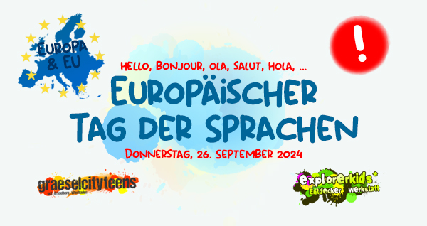 EuropÃ¤ischer Tag der Sprachen . european day of languages . Donnerstag, 26. September 2024 . explorerkids* . Entdecker Werkstatt im kujakk . kujakk . Kinder- und Jugendzentrum in der Reduit . Mainz-Kastel . & . gct . graeselcityteens ...auf dem GrÃ¤selberg . Stadtteilzentrum GrÃ¤selberg . Wiesbaden