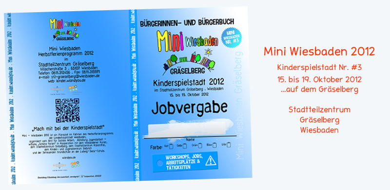 10 Jahre Mini Wiesbaden . Kinderspielstadt . Kinderspielstadt von 2011 bis 2019 . 11. Oktober 2021 . ...auf dem Gräselberg . Stadtteilzentrum Gräselberg . Wiesbaden