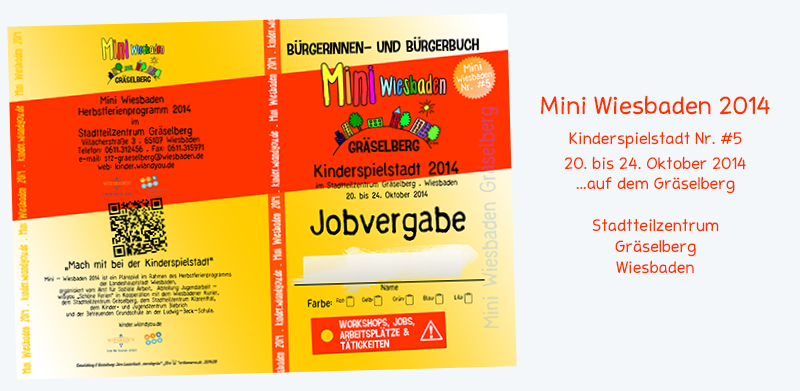 10 Jahre Mini Wiesbaden . Kinderspielstadt . Kinderspielstadt von 2011 bis 2019 . 11. Oktober 2021 . ...auf dem Gräselberg . Stadtteilzentrum Gräselberg . Wiesbaden